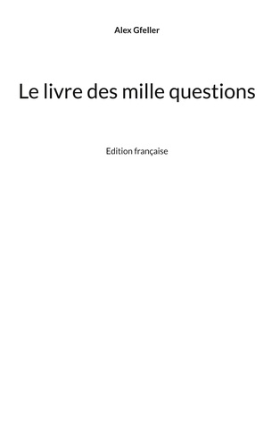 Le livre des mille questions. Edition française