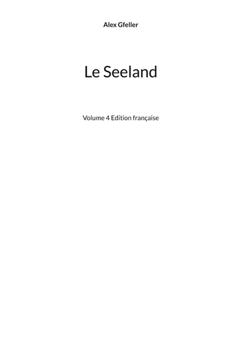 Le Seeland. Volume 4 Edition française
