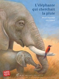 Alex Godard et Michel Piquemal - L'éléphante qui cherchait la pluie.