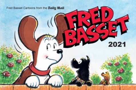 Fred Basset Yearbook 2021. Witty Comic Strips from Britain's Best-Loved Basset Hound