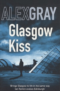Alex Gray - Glasgow Kiss.