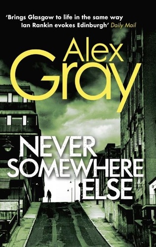 Never Somewhere Else. Book 1 in the Sunday Times bestselling detective series