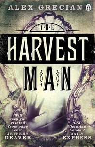 Alex Grecian - The Harvest Man - Scotland Yard Murder Squad Book 4.