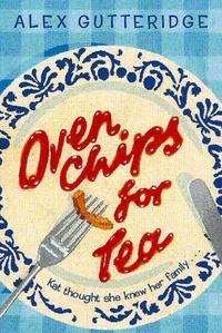 Alex Gutteridge - Oven Chips For Tea.