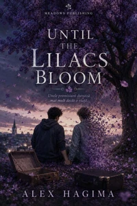 Until the Liliacs Bloom