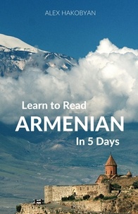  Alex Hakobyan - Learn to Read Armenian in 5 Days.
