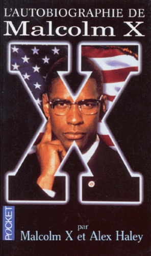 Alex Haley - L'autobiographie de Malcolm X.