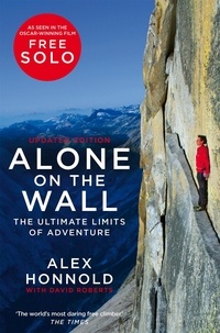 Alex Honnold - Alone on the Wall - Alex Honnold and the Ultimate Limits of Adventure.