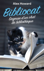 Téléchargez des livres gratuits kindle amazon Bibliocat  - Sagesse d'un chat de bibliothèque in French