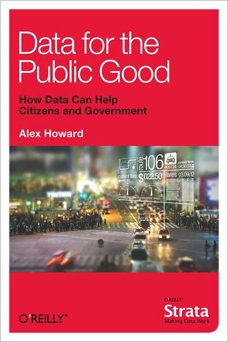 Alex Howard - Data for the Public Good.