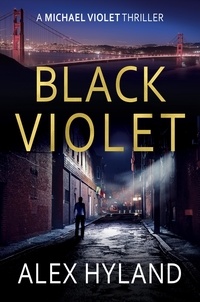 Alex Hyland - Black Violet - A Michael Violet Thriller.