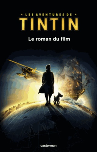 Les aventures de Tintin. Le roman du film - Occasion