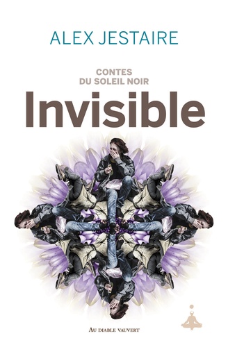 Contes du Soleil Noir Tome 3 Invisible