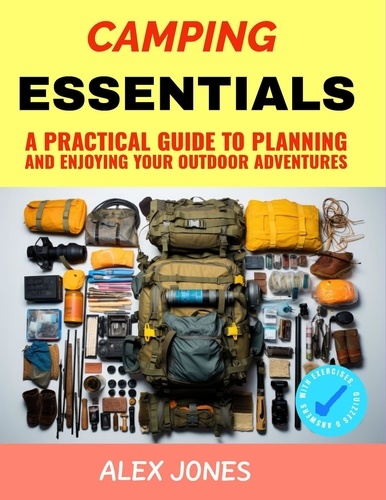  Alex Jones - Camping Essentials: A Practical Guide to Planning and Enjoying Your Outdoor Adventures - Camping, #5.