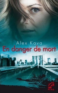 Alex Kava - En danger de mort - Une enquête de Maggie O'Dell.