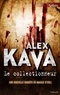 Alex Kava - Le collectionneur - Une enquête de Maggie O'Dell.