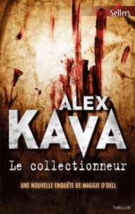 Alex Kava - Le collectionneur.