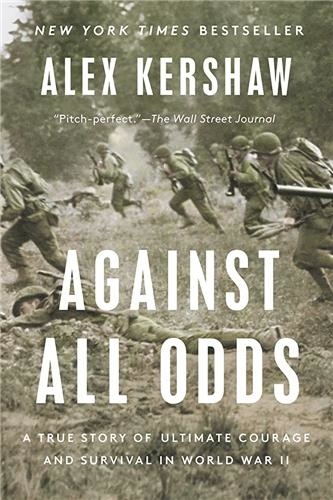 Alex Kershaw - Against All Odds.