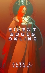  Alex Knyght - Silent Souls Online.