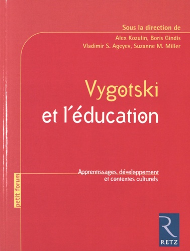 Vygotski et l'éducation. Apprentissages, développement et contextes culturels