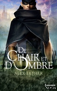 Alex Lether - De chair et d'Ombre.