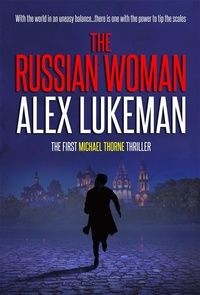  Alex Lukeman - The Russian Woman - Michael Thorne, #1.