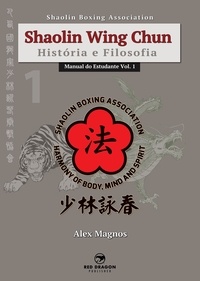 Manuels à télécharger Shaolin Wing Chun: História e Filosofia 9798201103415