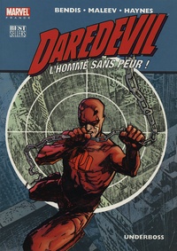 Alex Maleev et Brian Michael Bendis - Daredevil, l'homme sans peur Tome 1 : .