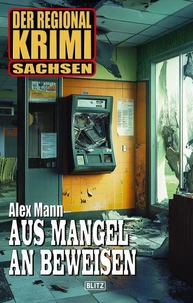 Der Regional-Krimi 13: Aus Mangel an Beweisen
