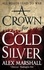A Crown for Cold Silver. Book One of the Crimson Empire