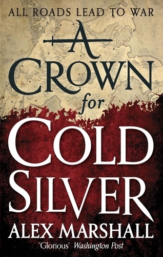 A Crown for Cold Silver. Book One of the Crimson Empire