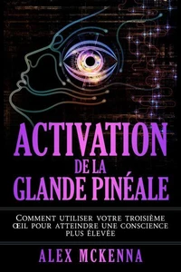 Activation de la Glande Pinéale