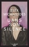 Alex Michaelides - Dans son silence.