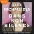 Alex Michaelides et Benjamin Jungers - Dans son silence.
