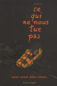 Ce qui ne nous tue pas