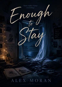 Enough to Stay
