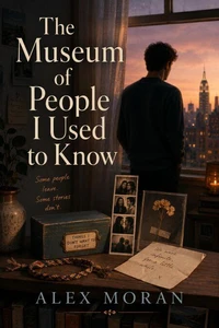 The Museum of People I Used to Know