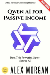 Qwen AI for Passive Income: