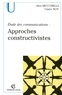 Alex Mucchielli - Étude des communications : approches constructivistes.