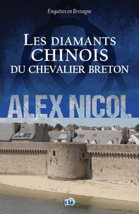 Alex Nicol - Les diamants chinois du chevalier breton.