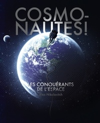 Alex Nikolavitch - Cosmonautes ! - Les conquérants de l'espace.