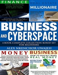  Alex Nkenchor Uwajeh - Business and CyberSpace: 4 Book Complete Collection Boxed Set for Beginners.