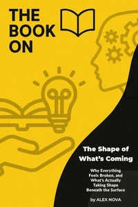 The Book On The Shape of What’s Coming