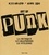 Alex Ogg et Russell Bestley - Art of Punk.