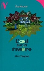 Alex Pargam - L'Oeil sur la Rivière.