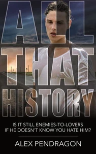 All That History