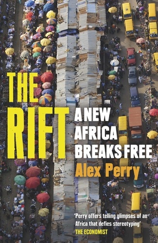 The Rift. A New Africa Breaks Free