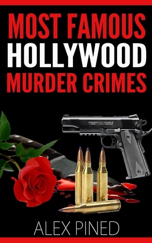  Alex Pined - Most Famous Hollywood Murder Crimes - True Crime Series, #9.