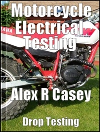  Alex R Casey - Motorcycle Electrical Testing.