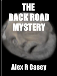 The Back Road Mystery